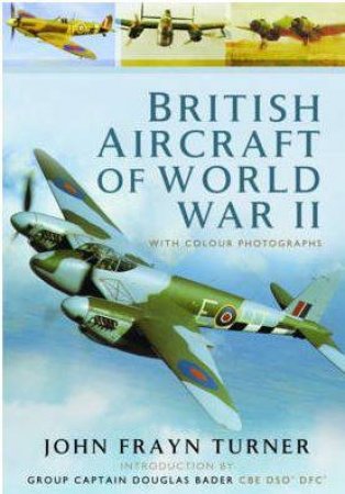 British Aircraft of the Second World War by TURNER JOHN FRAYN
