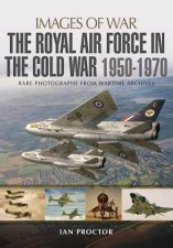 Royal Air Force in the Cold War 19501970