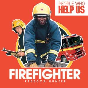 Firefighter by Rebecca Hunter
