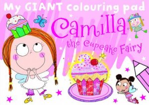 Camilla the Cupcake My Giant Colouring Pad by Various