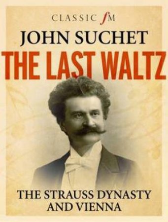 Last Waltz by John Suchet