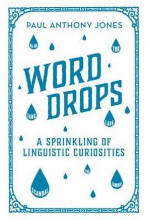 Word Drops by Paul Anthony Jones