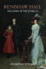 Renishaw The Story of the Sitwells