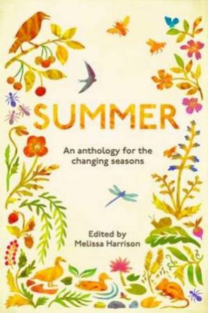 Summer: An Anthology For The Changing Seasons by Melissa Harrison