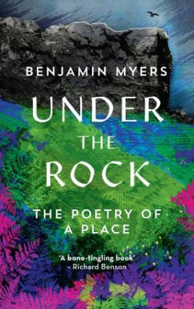 Under The Rock by Benjamin Myers