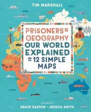 Prisoners Of Geography Our World Explained In 12 Simple Maps