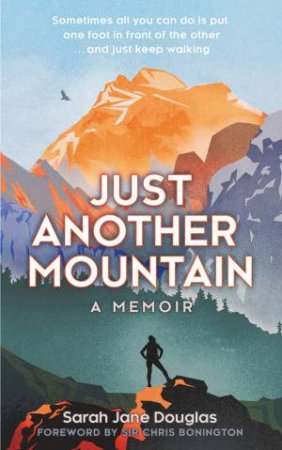 Just Another Mountain by Sarah Jane Douglas