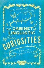 Cabinet Of Linguistic Curiosities A Yearbook Of Forgotten Words