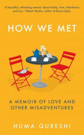 How We Met by Huma Qureshi