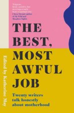 The Best Most Awful Job