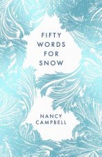 Fifty Words For Snow