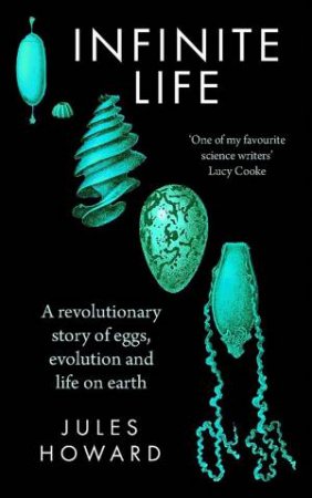 Infinite Life by Jules Howard