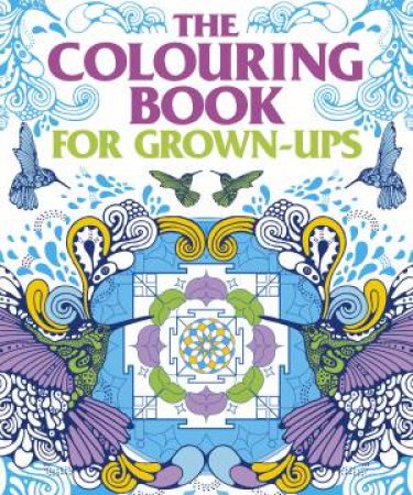 Colouring Book for Grown-Ups by Various