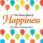 The Pocket Book Of Happiness