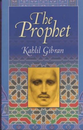 The Prophet by Khalil Gibran