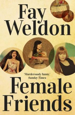 Female Friends by Fay Weldon