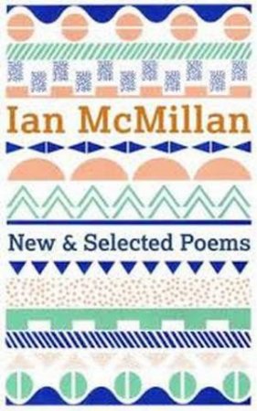 To Fold The Evening Star: New And Selected Poems by Ian McMillan
