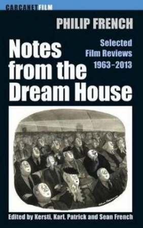 Notes from the Dream House by Philip French