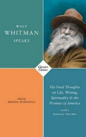 Walt Whitman Speaks by Walt Whitman