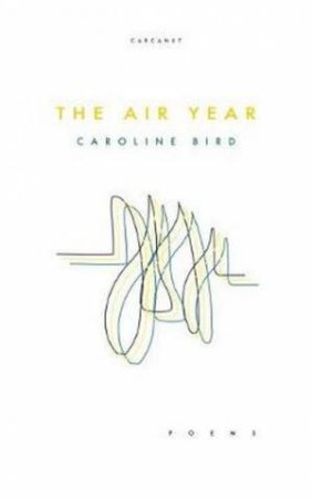 The Air Year by Caroline Bird