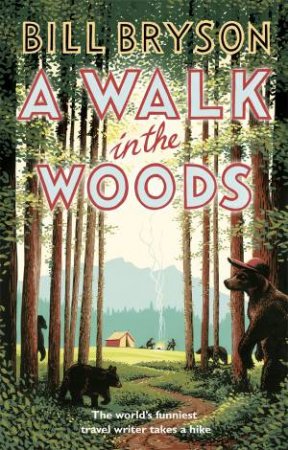 Walk In The Woods by Bill Bryson