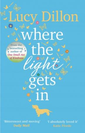 Where The Light Gets In by Lucy Dillon