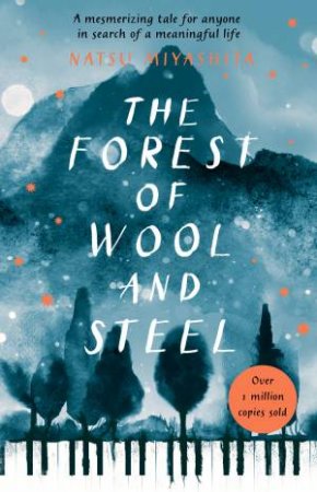 The Forest Of Wool And Steel by Natsu Miyashita & Philip Gabriel