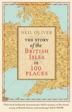 The Story of the British Isles in 100 Places