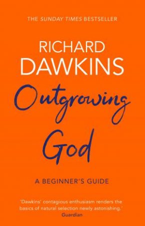 Outgrowing God by Richard Dawkins