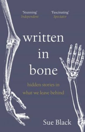 Written In Bone by Sue Black