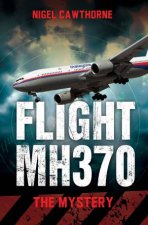 Flight MH370 The Mystery