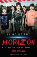 Bring Me The Horizon Heavy Sounds From Steel City