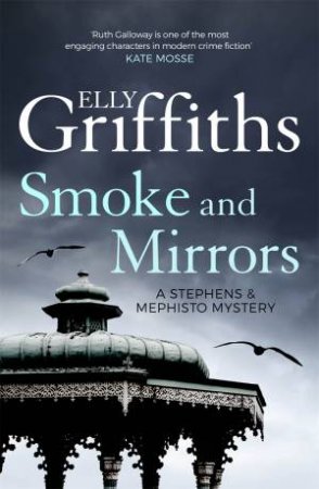 Smoke And Mirrors by Elly Griffiths