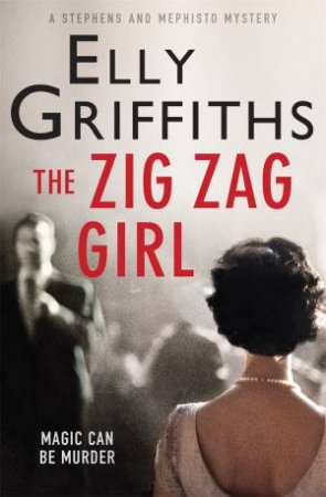 The Zig Zag Girl by Elly Griffiths