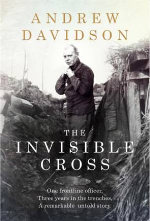 The Invisible Cross by Andrew Davidson