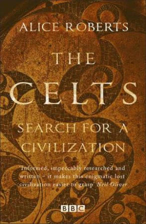 The Celts: Search For A Civilization