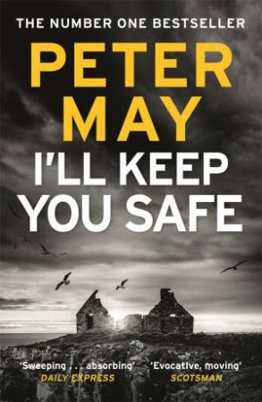I'll Keep You Safe by Peter May