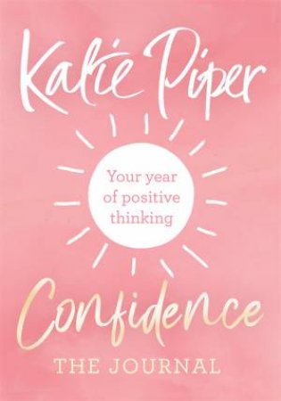 Confidence: The Journal by Katie Piper