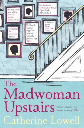 The Madwoman Upstairs by Catherine Lowell