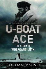 UBoat Ace The Story Of Wolfgang Luth
