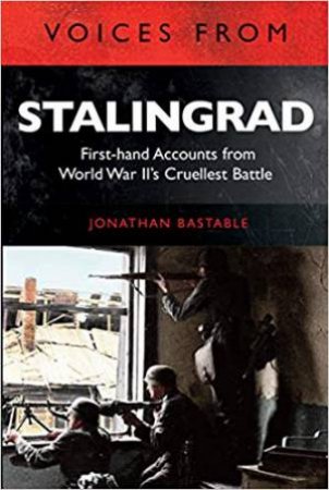 Voices From Stalingrad by Jonathan Bastable