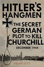 Hitlers Hangmen The Plot To Kill Churchill