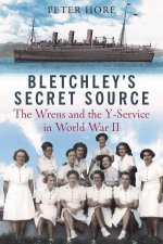 Bletchleys Secret Source The Wrens And The YService In World War II