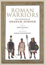 Roman Warriors The Paintings Of Graham Sumner