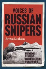 Voices Of Russian Snipers Eyewitness Red Army Accounts From World War II