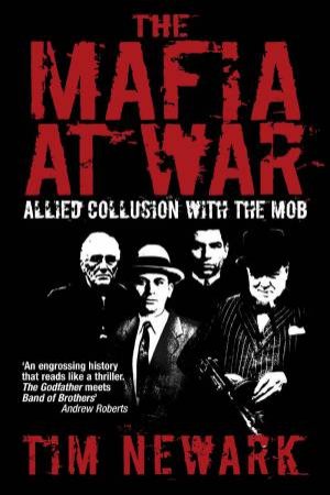 Mafia at War: Allied Collusion with the Mob