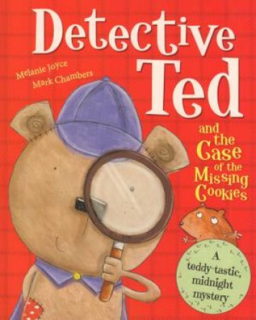 Igloo Picture Book: Detective Ted And The Case Of The Missing Cookies by Melanie Joyce