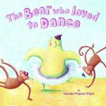 Bear Who Loved To Dance