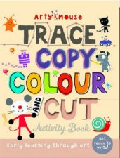 Arty Mouse Trace Copy Colour And Cut Activity Book
