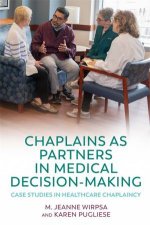 Chaplains As Partners In Medical DecisionMaking Case Studies In Health